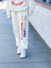 Load image into Gallery viewer, you are loved and important sweatpants